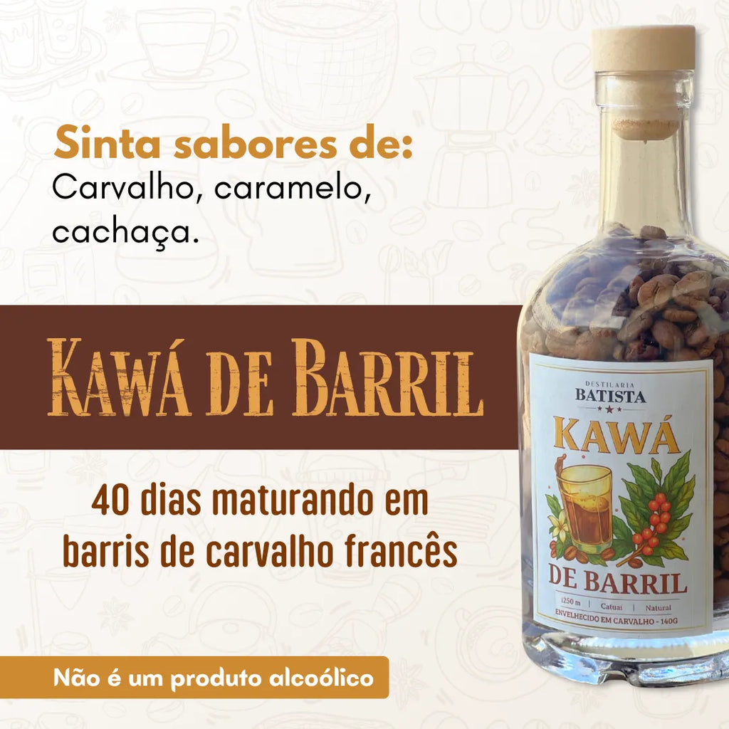 Kawá de Barril - Ed. Limitada 140g (Somente em Grãos)